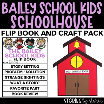 Bailey School Kids Flip Book & School House Craft Printable & Digital  Activities