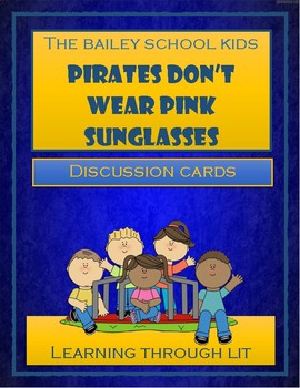 Preview of Bailey School Kids PIRATES DON'T WEAR PINK SUNGLASSES - Discussion Cards