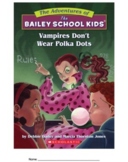 Bailey School Kids Vampires Don't Wear Polka Dots Book Guide