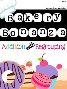 Preview of Bakery Bonanza!  Addition With Regrouping