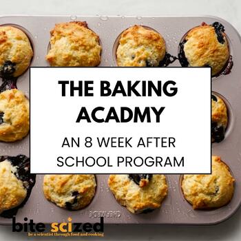 Preview of Baking Academy: An 8 Week After School Cooking & Science Program
