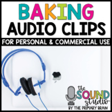 Baking Audio Clips - Sound Files for Digital Resources
