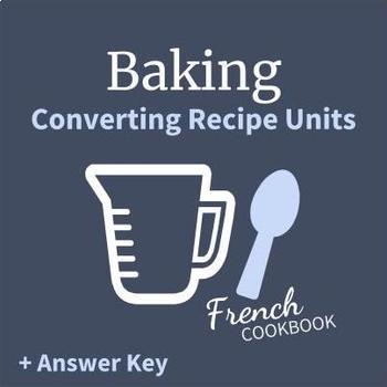 Baking | Converting Recipe Units by Kyle Jones | TpT
