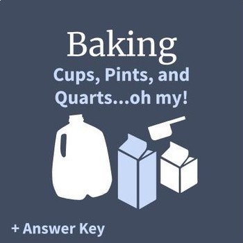 Preview of Baking | Cups, Pints, and Quarts...oh my!