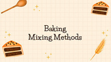 Baking Mixing Methods Presentation FCS