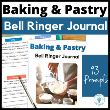 Preview of Baking and Pastry Bell Ringer Journal, Culinary Arts Baking, Foods Activities