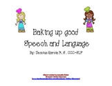 Baking up Good Speech and Language!
