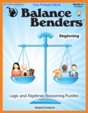 Balance Benders Beginning Level Workbook of Logic & Algebr