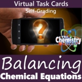 Balancing Chemical Equations Virtual Task Cards  (Distance