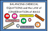 Balancing Chemical Equations and The Law of Conservation of Mass