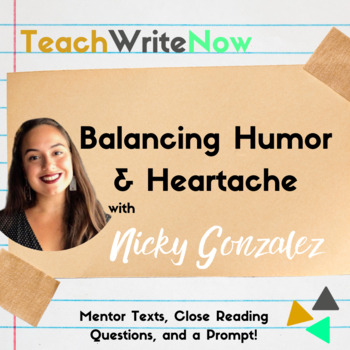 Preview of Balancing Emotions in Creative Writing | Mentor Text by Nicky Gonzalez + Prompt