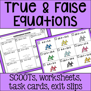 Preview of True and False Equations SCOOT, Task Cards, Worksheets, Exit Slips{CCSS aligned}