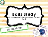 Ball study questions of the week & word wall