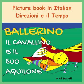 Preview of Ballerino il Cavallino e Il Suo Aquilone. Italian Story Book using directions.