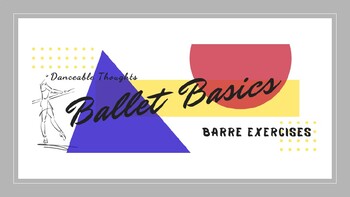 Preview of Ballet Barre Basics -- Exercises on Printable Pages