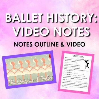 Preview of Ballet History - Video Notes Outline