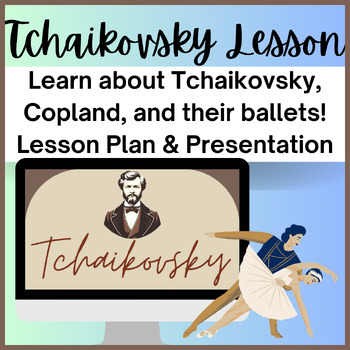 Preview of Tchaikovsky Lesson Plan on Ballets with Dance Project for Elementary Music