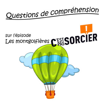 Preview of Les montgolfières - Compréhension