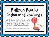 Balloon Boats: Engineering Challenge Project ~ Great STEM Activity!
