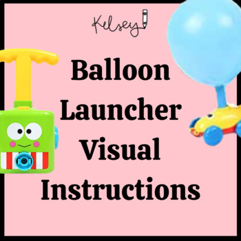 Preview of Balloon Launcher Toy Core Vocabulary Visual Instructions