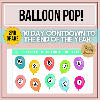 Preview of Balloon Pop Countdown Slides, 2nd Grade Last Days of School Countdown to Summer