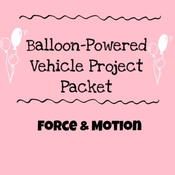 Preview of Balloon-Powered Vehicle Project Packet