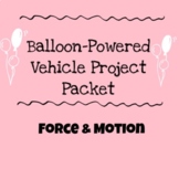 Balloon-Powered Vehicle Project Packet