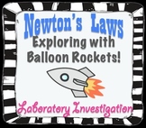 Balloon Rocket Lab Investigation: Newton's Laws of Motion