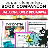 Balloons Over Broadway Book Companion - Student Booklet
