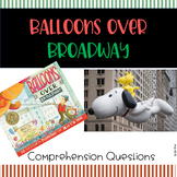 Balloons Over Broadway Comprehension Quiz