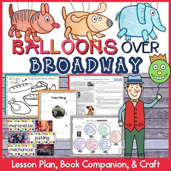 Preview of Balloons Over Broadway Lesson Plan, Book Companion, and Craft