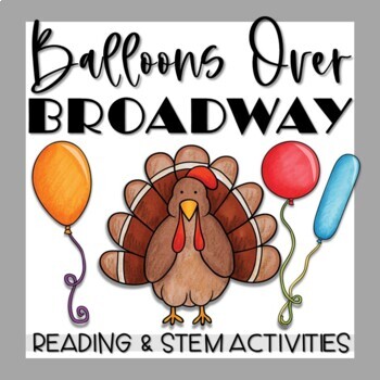 Preview of Balloons Over Broadway - ELA & STEM Activities - Thanksgiving Balloon Parade