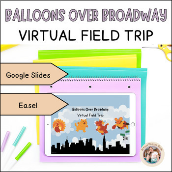 Preview of Balloons Over Broadway Thanksgiving Virtual Field Trip