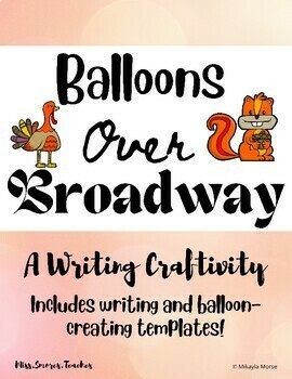 Preview of Balloons Over Broadway Writing Craftivity | Macy's Thanksgiving Day Parade