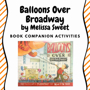 Preview of Balloons Over Broadway by Melissa Sweet Book Companion Activities