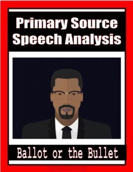 Preview of Ballot or the Bullet: Primary Source Speech Analysis & Follow-up Activities