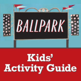 Ballpark Kids' Activity Guide ages 3-8