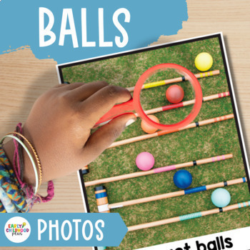 Preview of Balls Study Real Photos for The Creative Curriculum