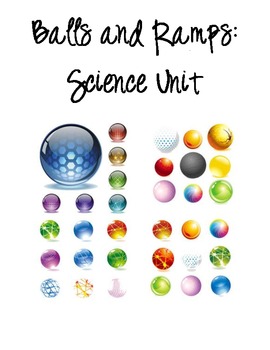 Preview of Balls and Ramps: Science Unit
