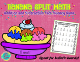 Banana Split Math - Addition and Subtraction Fact Activity