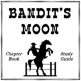 Bandit's Moon - Chapter Book Study Guide
