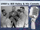 Bands Of The Decades: 1950's Bill Haley & His Comets