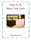 Bank On It! Money Task Cards (Math)
