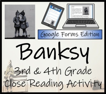 Preview of Banksy Close Reading Activity Digital & Print | 3rd & 4th Grade