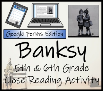 Preview of Banksy Close Reading Activity Digital & Print | 5th Grade & 6th Grade