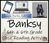 Banksy Close Reading Activity Digital & Print | 5th Grade 