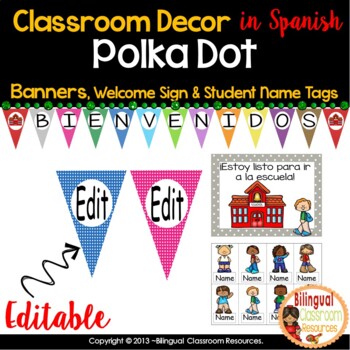 Preview of Banners, Welcome Sign, Name tags in Spanish l Editable l Polka Dot