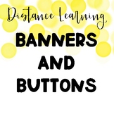 Banners and Buttons--Perfect for Digital Learning!