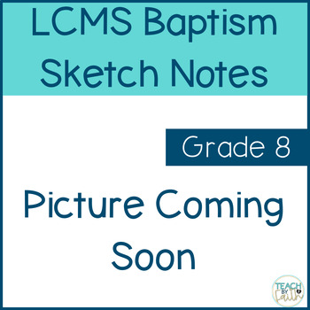 Preview of Baptism LCMS Lutheran Catechism Sketch Notes