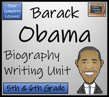 Preview of Barack Obama Biography Writing Unit | 5th Grade & 6th Grade